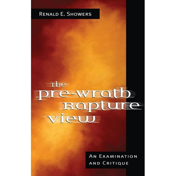 The Pre-Wrath Rapture View, (Paperback)