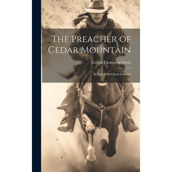 The Preacher of Cedar Mountain : A Tale of the Open Country (Hardcover)