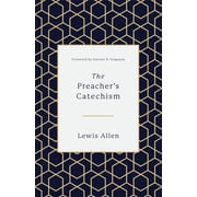 The Preachers Catechism, Hardcover
