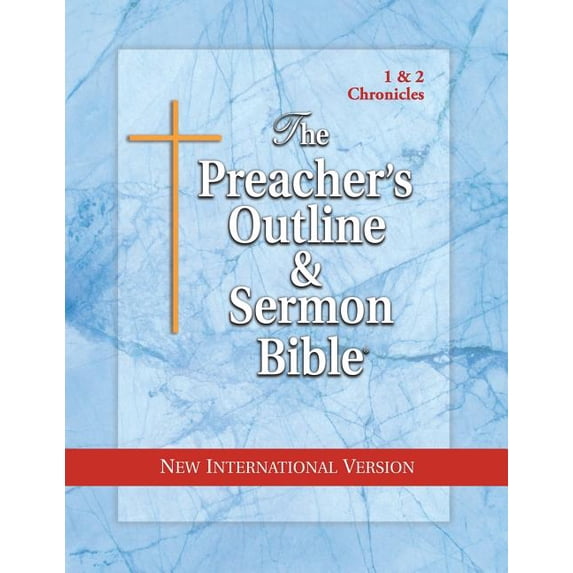 The Preacher's Outline & Sermon Bible: 1 & 2 Chronicles: New International Version, (Paperback)