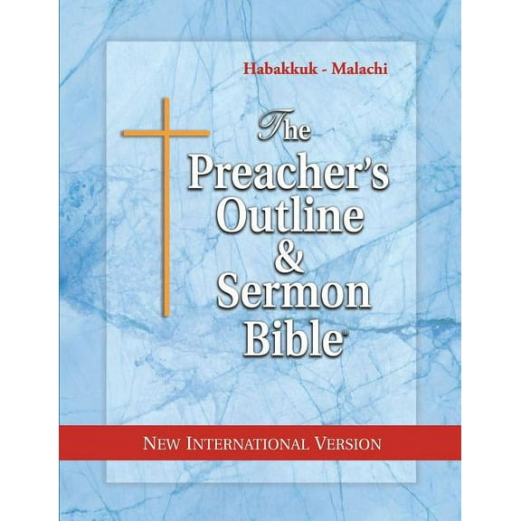 The Preacher's Outline &amp; Sermon Bible: Habakkuk - Malachi: New International Version, (Paperback)