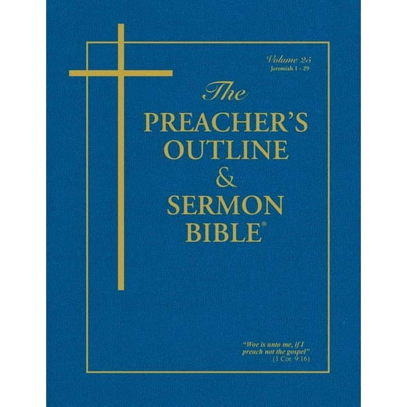 The Preacher's Outline & Sermon Bible - Vol. 25: Jeremiah (1-29): King James Version, (Paperback)