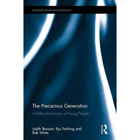 Pre-Owned The Precarious Generation : A Political Economy of Young People 9781138185470