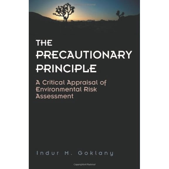 Pre-Owned The Precautionary Principle: A Critical Appraisal (Hardcover) 1930865163 9781930865167