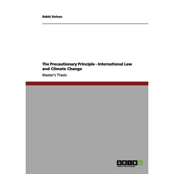 The Precautionary Principle - International Law and Climate Change (Paperback)