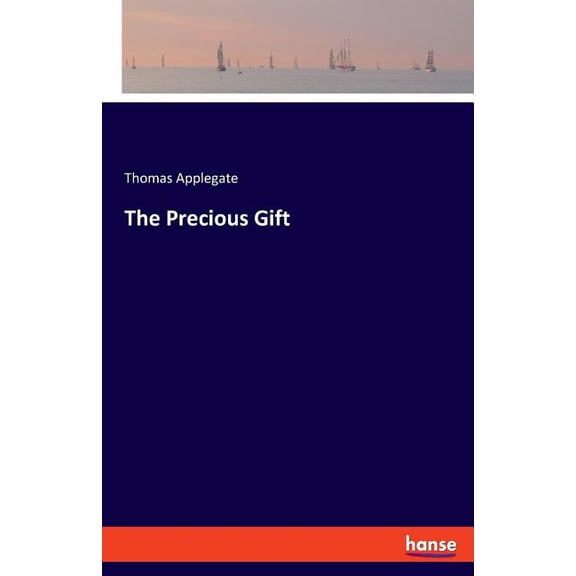 The Precious Gift, (Paperback)