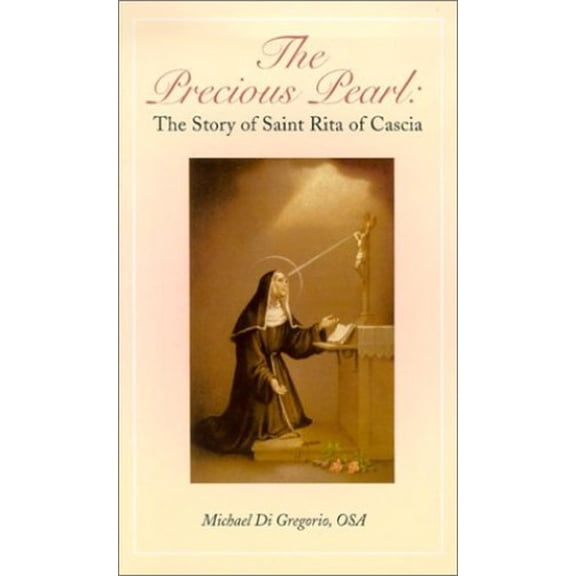Pre-Owned The Precious Pearl: The Story of Saint Rita of Cascia (Paperback) 0818909404 9780818909405