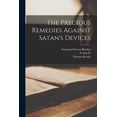 thumbnail image 1 of The Precious Remedies Against Satan's Devices, (Paperback), 1 of 1