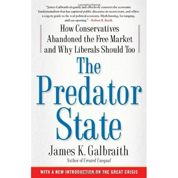 Pre-Owned The Predator State: How Conservatives Abandoned the Free Market and Why Liberals Should Too (Paperback) 1416576215 9781416576211
