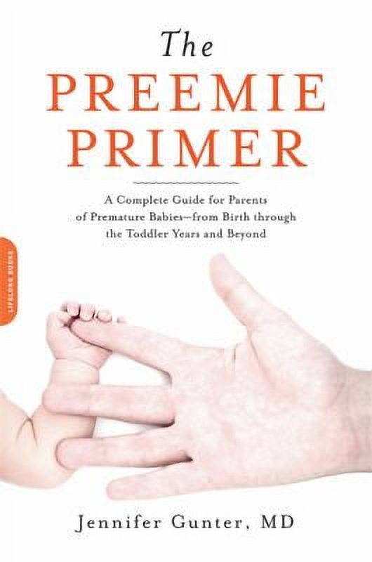 DA CAPO LIFELONG BOOKS Pre-Owned The Preemie Primer: A Complete Guide for Parents of Premature Babies--from Birth through the Toddler Years and Beyond Paperback