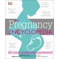 thumbnail image 1 of The Pregnancy Encyclopedia : All Your Questions Answered (Hardcover), 1 of 1