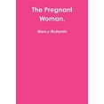 thumbnail image 1 of The Pregnant Woman., (Hardcover), 1 of 1