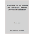 thumbnail image 1 of Pre-Owned The Premise and the Promise: The Story of the Unitarian Universalist Association (Paperback) 1558964185 9781558964181, 1 of 1