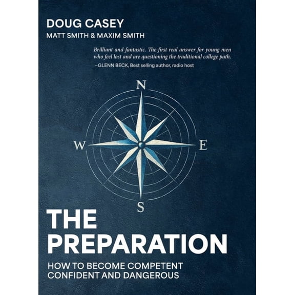 The Preparation: How To Become Competent, Confident, and Dangerous, (Hardcover)