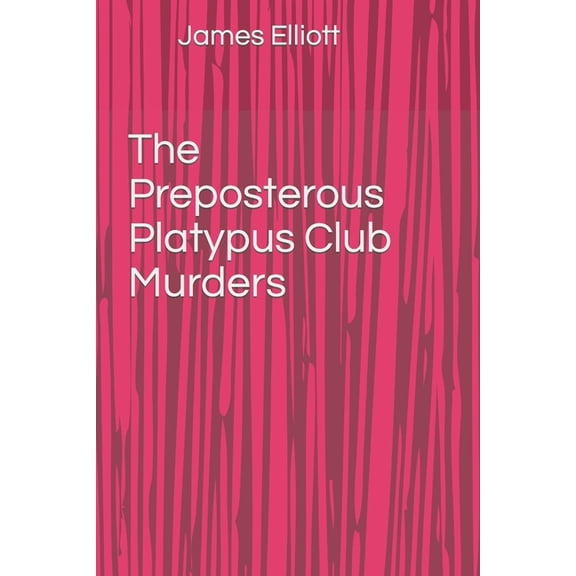 The Preposterous Platypus Club Murders (Paperback)