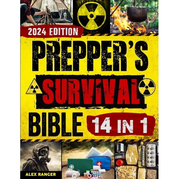 The Prepper's Survival Bible: [14 in 1] The Complete Tactical-Practical Guide to Disaster Survival Planning, Off-Grid Li, (Paperback)