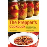 TESS PENNINGTON The Prepper's Cookbook : 300 Recipes to Turn Your Emergency Food into Nutritious, Delicious, Life-Saving Meals (Paperback)