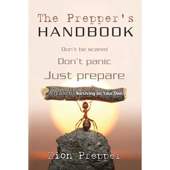 Pre-Owned The Prepper's Handbook : A Guide to Surviving on Your Own (Paperback)
