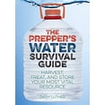 thumbnail image 1 of Pre-Owned The Prepper's Water Survival Guide: Harvest, Treat, and Store Your Most Vital Resource Paperback, 1 of 1
