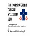 thumbnail image 1 of The Presbyterian Church Welcomes You: A Handbook For Church Members And Inquirers, (Paperback), 1 of 1