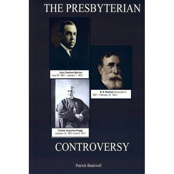 The Presbyterian Controversy, (Paperback)