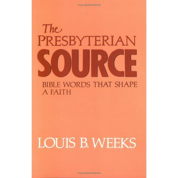 Pre-Owned The Presbyterian Source (Paperback) 0664251005 9780664251000