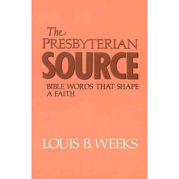 The Presbyterian Source (Paperback)
