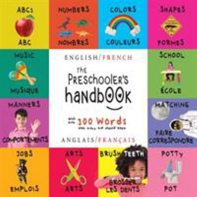 Pre-Owned The Preschooler's Handbook: Bilingual (English / French) (Anglais / Franais) ABC's, Numbers, Colors, Shapes, Matching, School, Manners, Potty and Job (Paperback) 1772263761 9781772263763