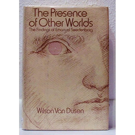 Pre-Owned The Presence of Other Worlds: The Psychological/Spiritual Findings of Emanuel Swedenborg (Hardcover) 0060688262 9780060688264