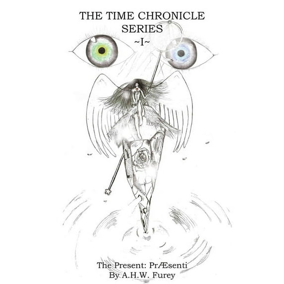 The Present: Praesenti (The Time Chronicle Series) (Volume 1)