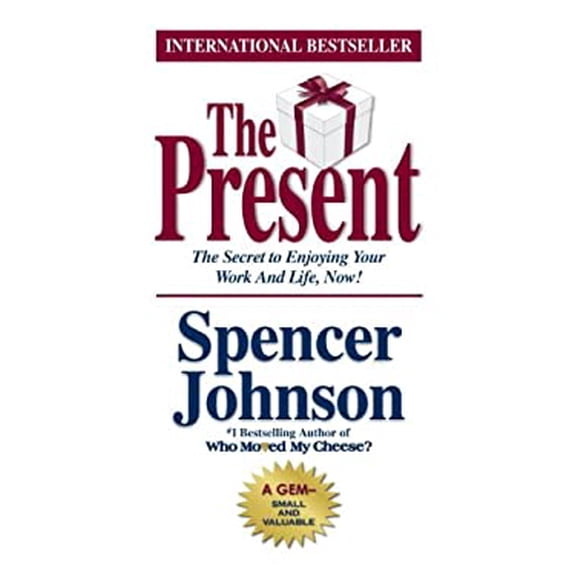 Pre-Owned The Present: The Gift That Makes You Happy and Successful at Work and in Life (Paperback) 0385512279 9780385512275