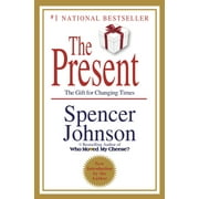 SPENCER JOHNSON The Present : The Gift for Changing Times (Hardcover)