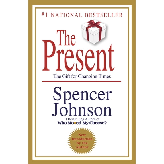 The Present: The Secret to Enjoying Your Work and Life, Now!, (Hardcover)