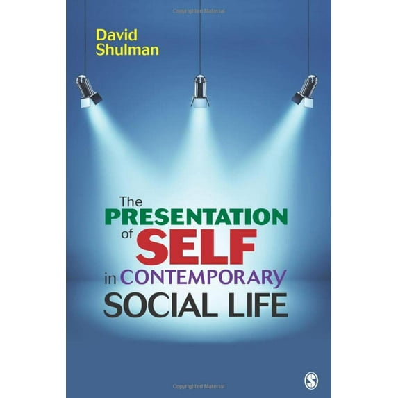 Pre-Owned The Presentation of Self in Contemporary Social Life, 9781483319438, 1483319431, Paperback, 1 edition