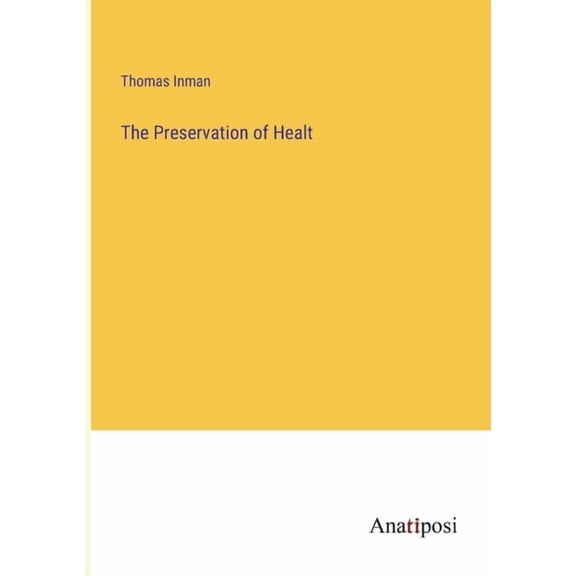 The Preservation of Healt