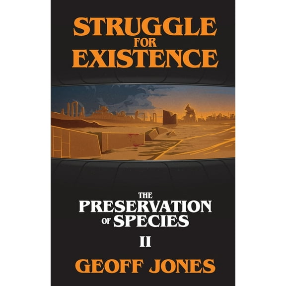 The Preservation of Species Struggle for Existence, Book 2, (Paperback)