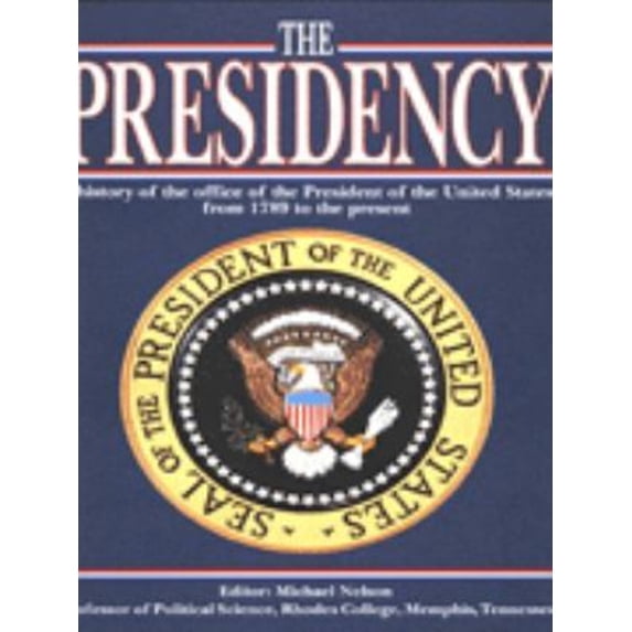 Pre-Owned The Presidency, a history of the office of the President of the United States from 1789 to the present (Hardcover) 0861018109 9780861018109