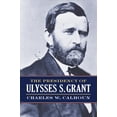 thumbnail image 1 of Pre-Owned The Presidency of Ulysses S. Grant (Hardcover) 0700624848 9780700624843, 1 of 1