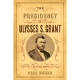 thumbnail image 1 of Pre-Owned The Presidency of Ulysses S. Grant: Preserving the Civil Wars Legacy Hardcover, 1 of 1