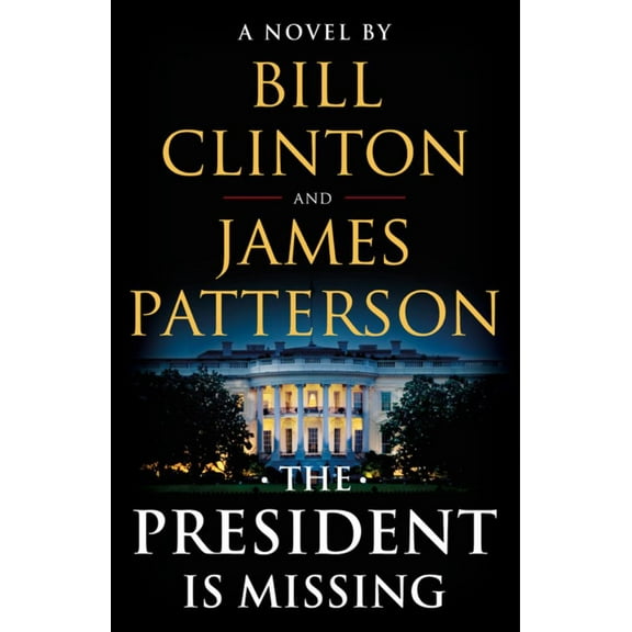 Pre-Owned The President Is Missing: A Novel (Hardcover)