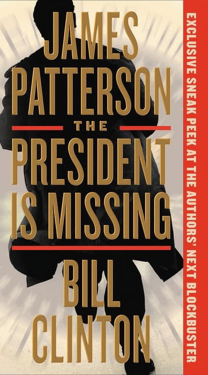JAMES PATTERSON; PRESIDENT BILL CLINTON The President Is Missing : A Novel (Paperback)