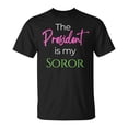 thumbnail image 1 of The President Is My Soror TShirt, 1 of 6