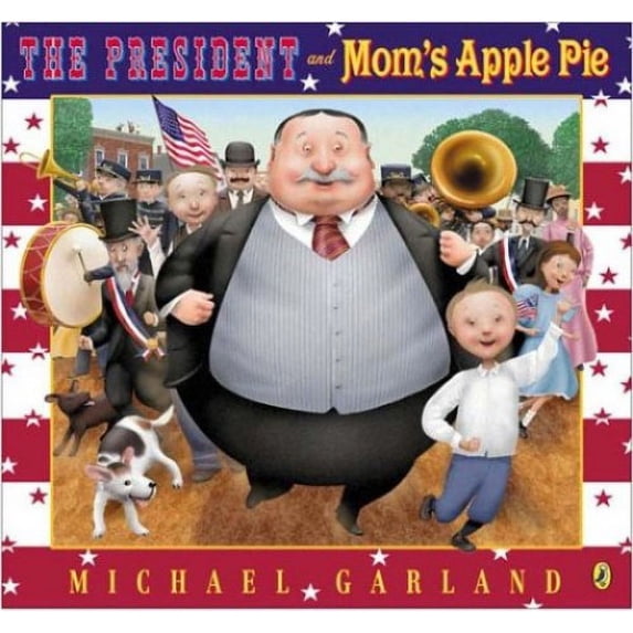 Pre-Owned The President and Mom's Apple Pie (Paperback) 0142401463 9780142401460