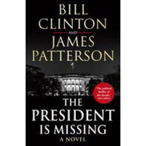 Pre-Owned The President is Missing [Paperback] [Jun 04, 2018] Bill Clinton and James Patterson (Paperback) 1780898401 9781780898407