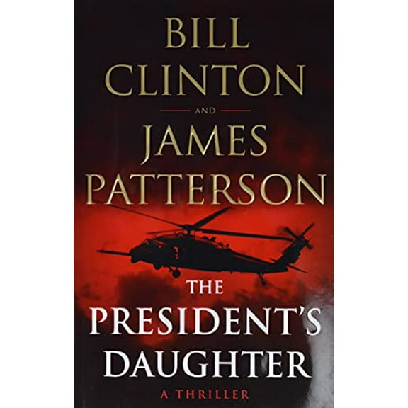 Pre-Owned The President's Daughter: A Thriller (Hardcover) 0316540714 9780316540711