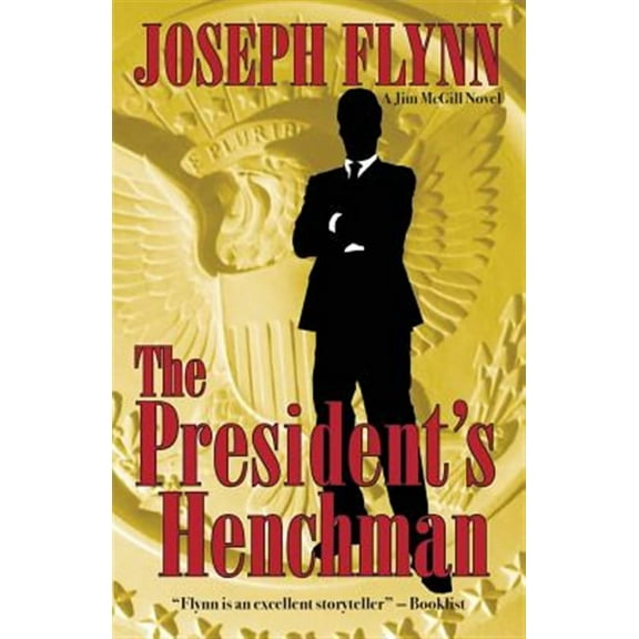 The President's Henchman (Paperback) by Joseph Flynn