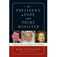 thumbnail image 1 of Pre-Owned The President, the Pope, and the Prime Minister: Three Who Changed the World (Paperback) 159698550X 9781596985506, 1 of 2