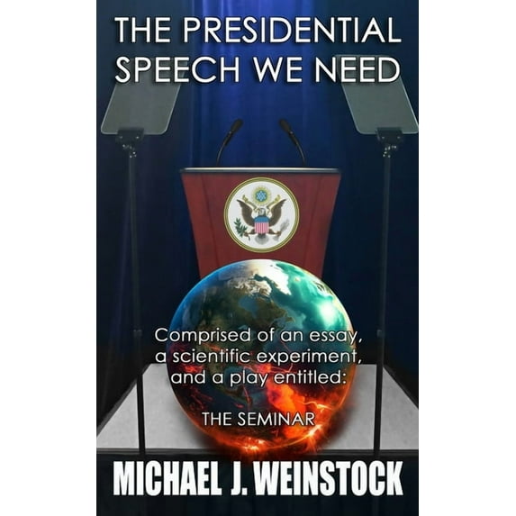 The Presidential Speech We Need, (Paperback)
