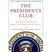 The Presidents Club Inside the Worlds Most Exclusive Fraternity, Paperback
