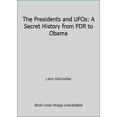 thumbnail image 1 of Pre-Owned The Presidents and UFOs: A Secret History from FDR to Obama (Paperback) 1250091640 9781250091642, 1 of 1